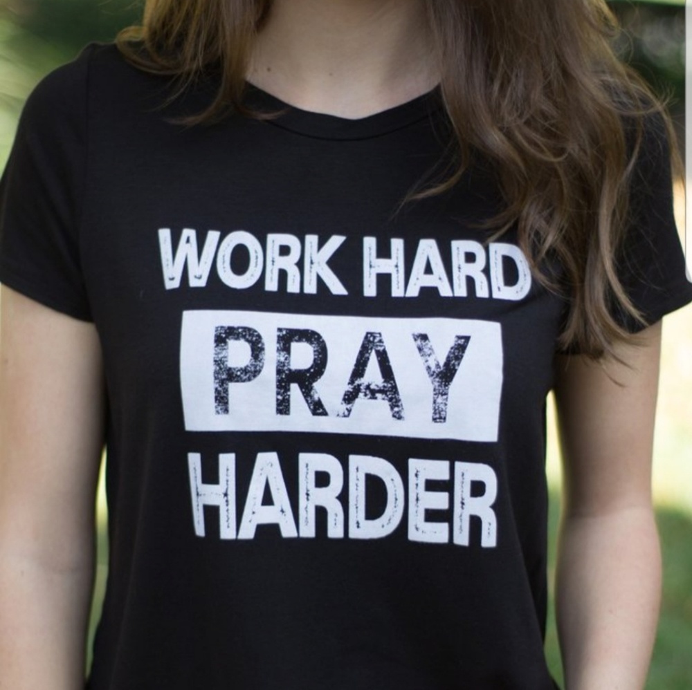 Work Hard Pray Harder t-shirt BLACK